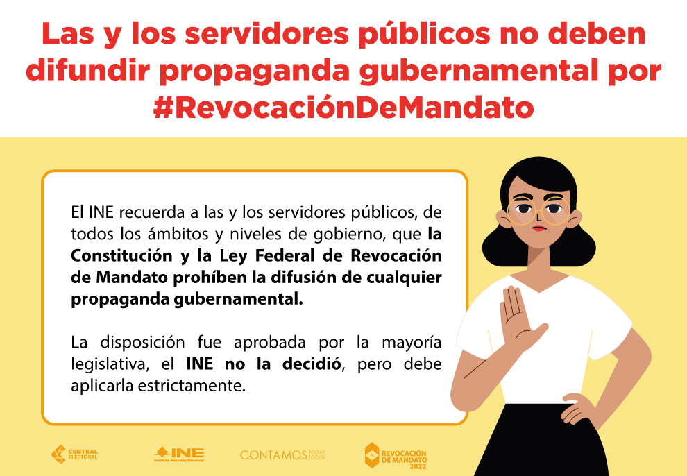 La Constitución prohíbe la difusión de toda propaganda gubernamental por Revocación de Mandato en México.