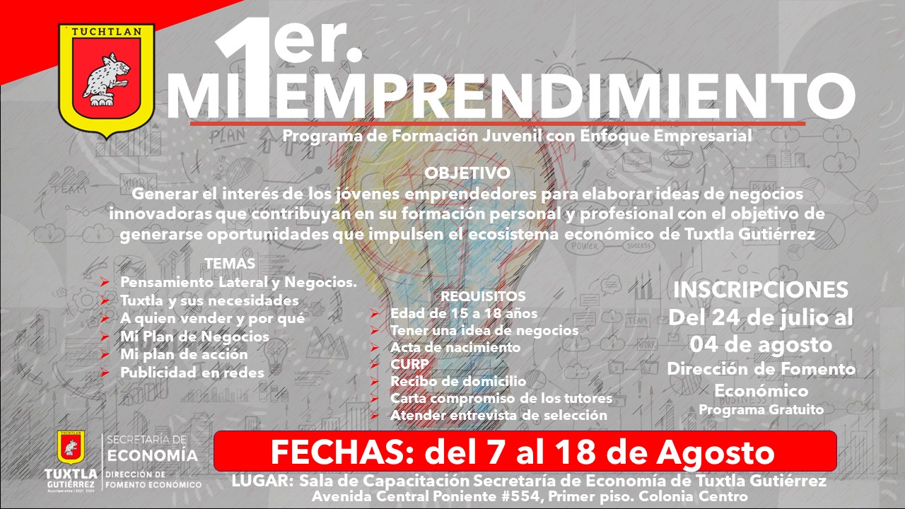 •Secretaría de Economía en Tuxtla Gutiérrez, Invita al Curso de Verano “Mi 1er. Emprendimiento”