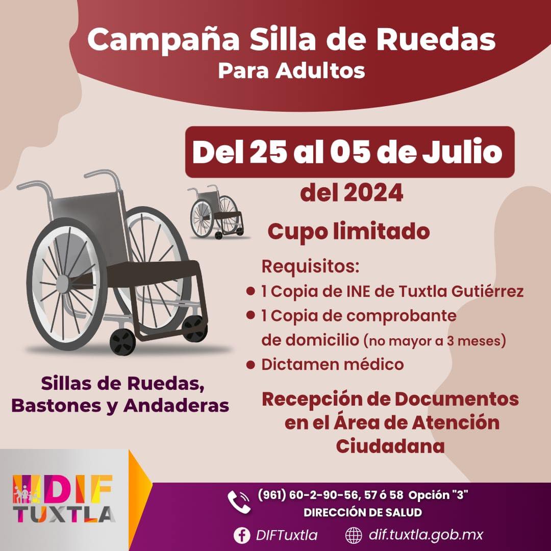 El sistema DIF Tuxtla invita a la campaña GRATUITA de Silla de Ruedas para Adultos.